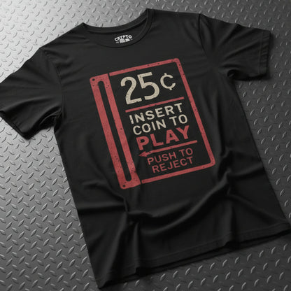 T-Shirt - 25¢ Coin Insert | Unisex T-shirt | Gamer | Retro & Vintage from Crypto Zoo Tees