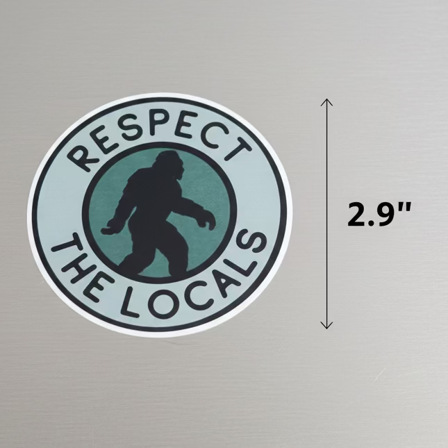 Respect the Locals Sticker | Bigfoot | Cryptids | Retro & Vintage