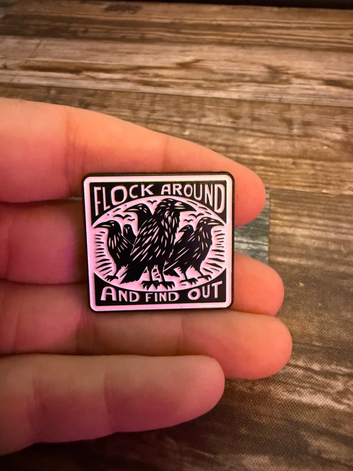 Flock Around and Find Out Pinback Button | Pinback Button | Funny, Goth/Gothic | Dark Humor