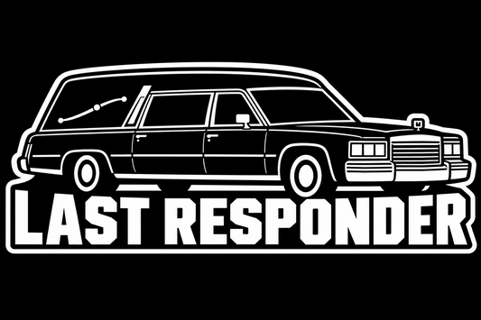 Last Responder Hearse Sticker | 5.5" x 2.3" | Dark Humor