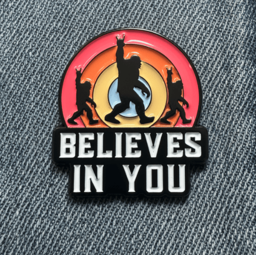  - Bigfoot Believes In You Pin | Sasquatch Enamel Pin | Retro Cryptid | Pinback from Crypto Zoo Tees