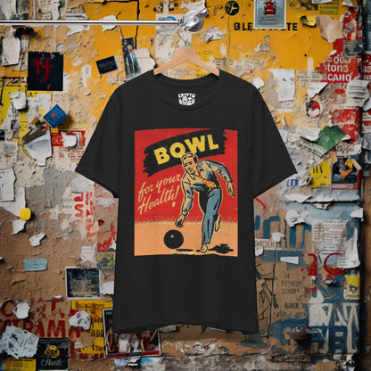 T-Shirt - Bowl for Your Health Tee | Unisex T-shirt | Bowling, Retro | Vintage, Funny from Crypto Zoo Tees