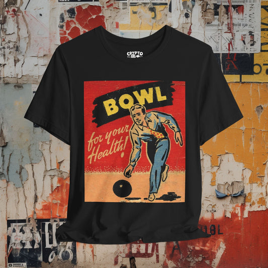 T-Shirt - Bowl for Your Health Tee | Unisex T-shirt | Bowling, Retro | Vintage, Funny from Crypto Zoo Tees