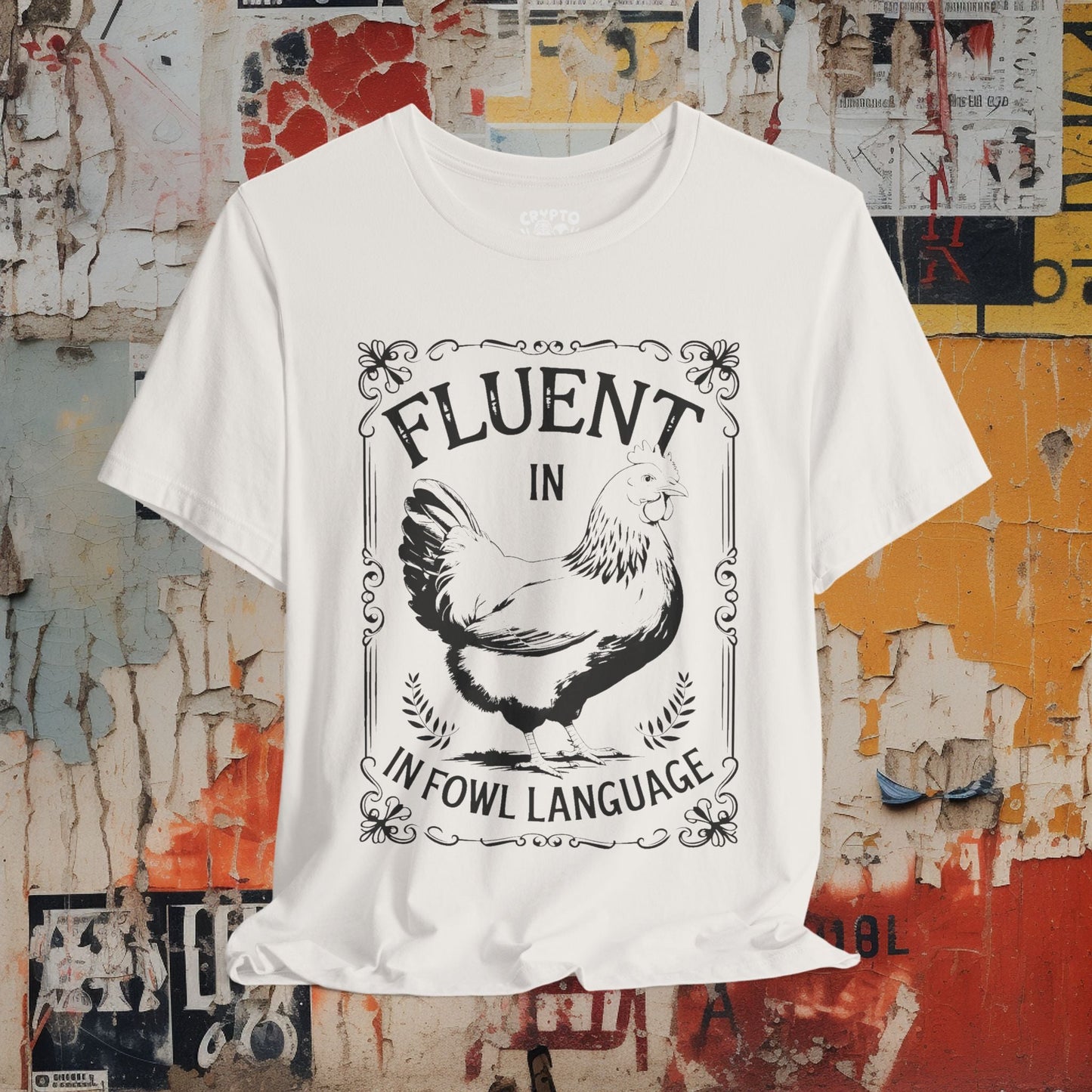 T-Shirt - fluent in fowl language chicken Bella+Canvas Unisex Tee from Crypto Zoo Tees