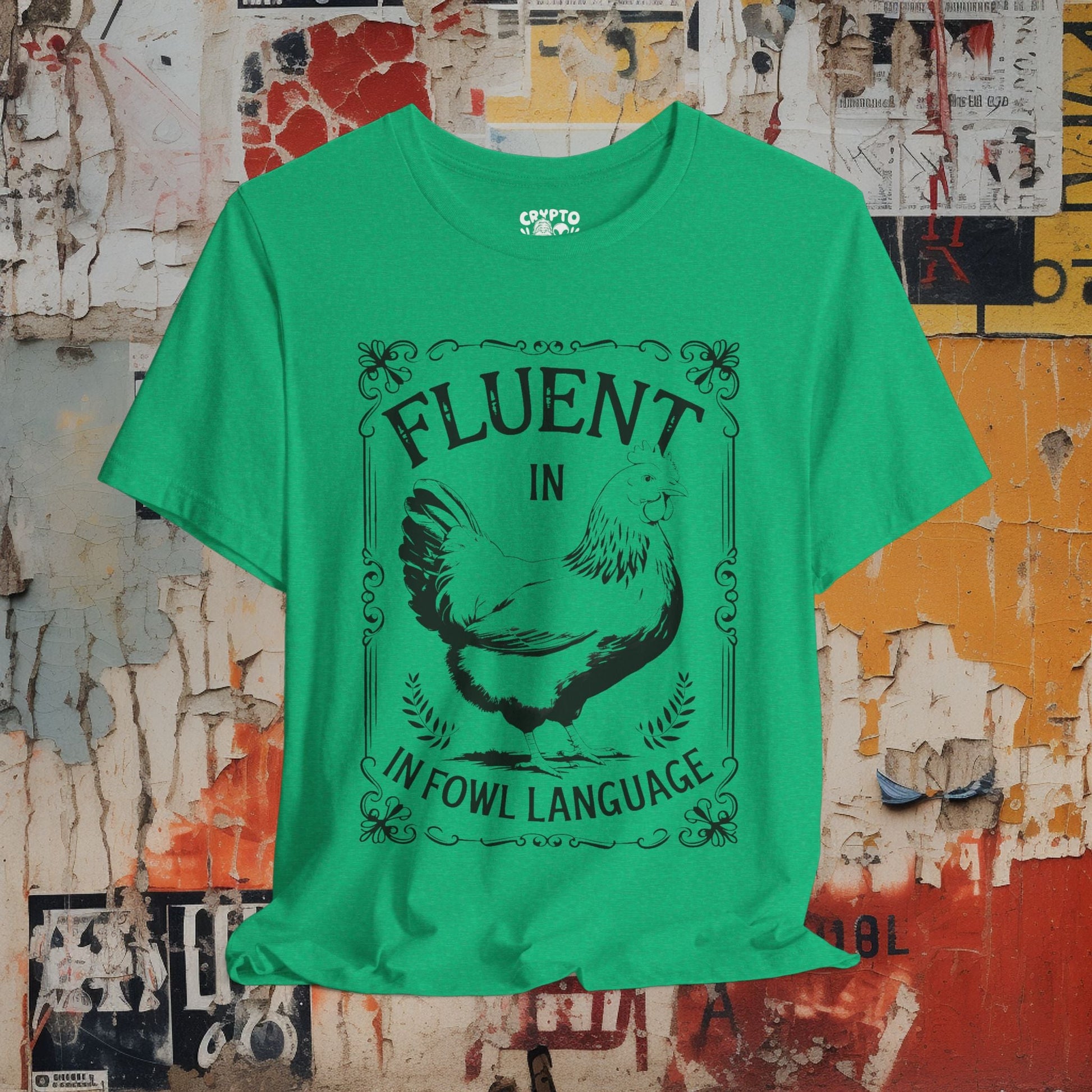 T-Shirt - fluent in fowl language chicken Bella+Canvas Unisex Tee from Crypto Zoo Tees