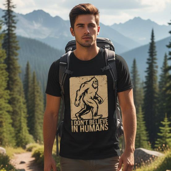 T-Shirt - I Dont Believe in Humans Bigfoot Shirt Funny Sasquatch T-Shirt Cryptid Lover Gift Graphic Tee for Bigfoot Fans Humor Cryptid Apparel from Crypto Zoo Tees