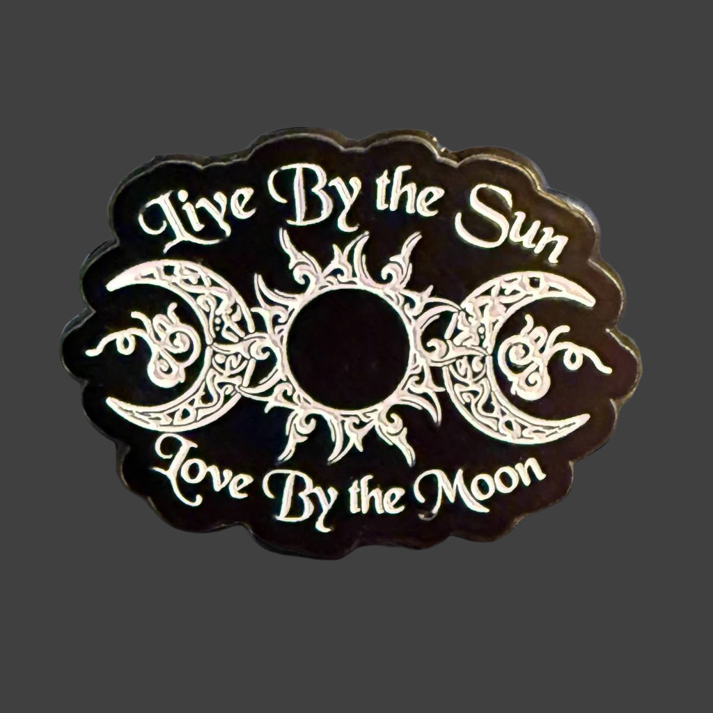  - Live by the Sun, Love by the Moon Pinback Button | Pinback Button | Spiritual | Goth/Gothic from Crypto Zoo Tees