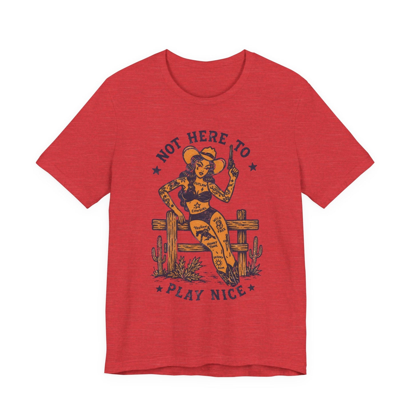 T-Shirt - Not Here To Play Nice Cowgirl Shirt | Light Fitted - Unisex Bella+Canvas 3001 | Funny, Retro & Vintage | Rockabilly from SHIRT MONSTERS