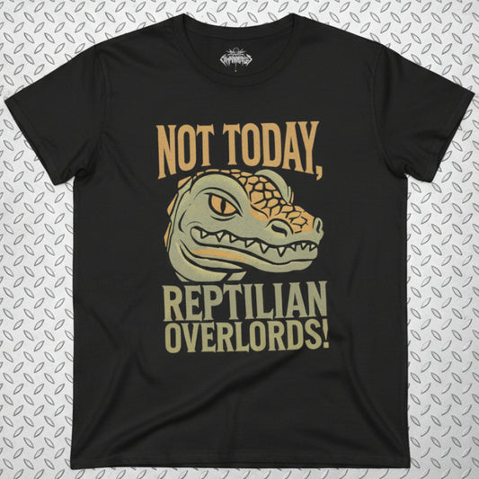 T-Shirt - not today reptilian - ladies from Crypto Zoo Tees