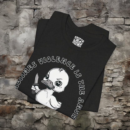 T-Shirt - Sometime Violence is the Answer Baby Duck with Knife Funny Tee | Bella + Canvas Unisex T-shirt from Crypto Zoo Tees