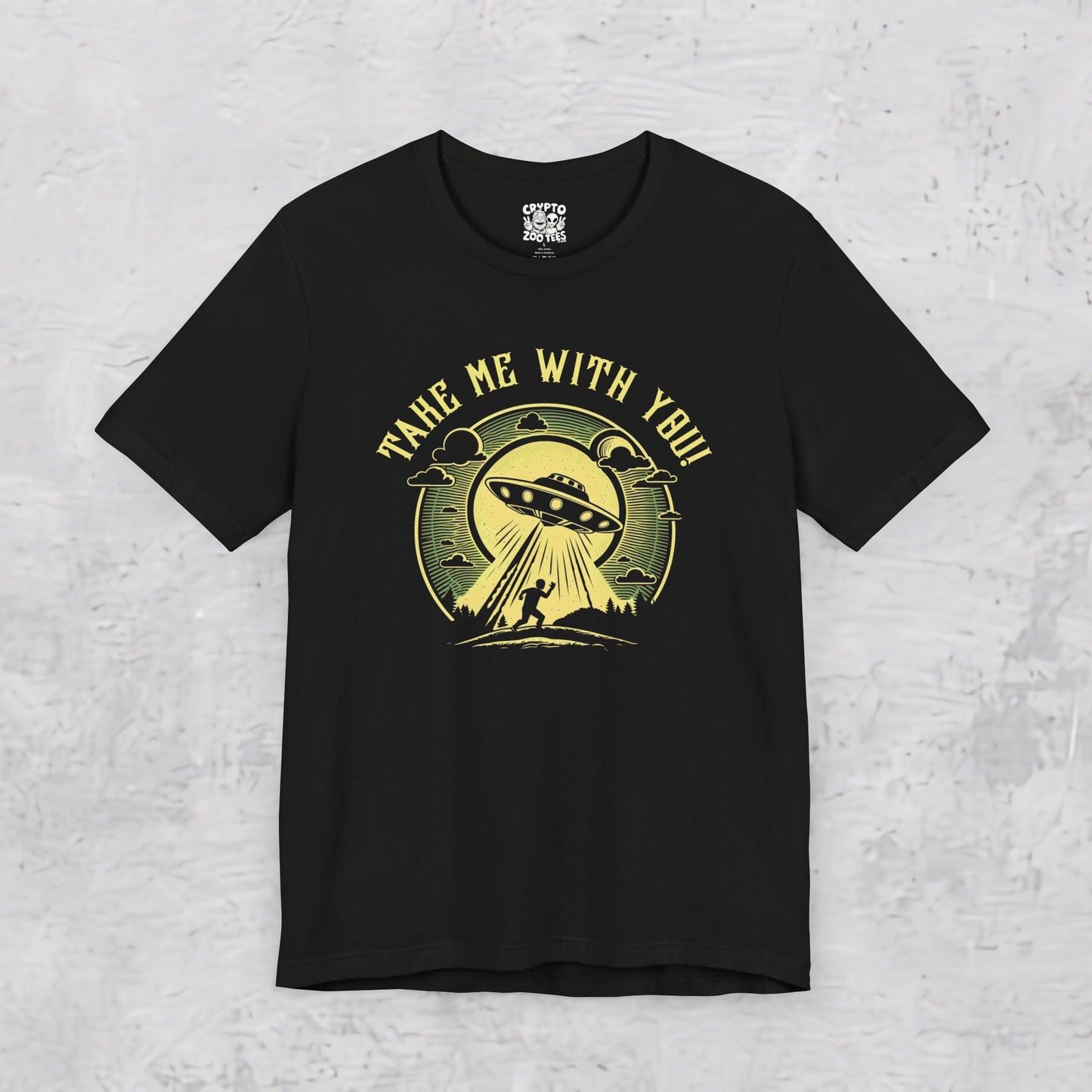 T-Shirt - Take Me With You | Unisex T-shirt | Alien & UFO | Funny from Crypto Zoo Tees
