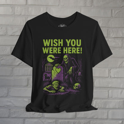 T-Shirt - Wish You Were Here Apparel | T-shirt, Sweatshirt, Hoodie, Tank | Funny, Horror | Goth/Gothic from Crypto Zoo Tees